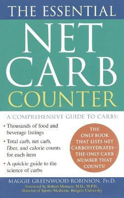 The Essential Net Carb Counter(English, Paperback, Greenwood-Robinson Maggie PH D PhD)