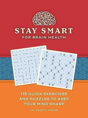 Stay Smart for Brain Health(English, Paperback, Moore Gareth)