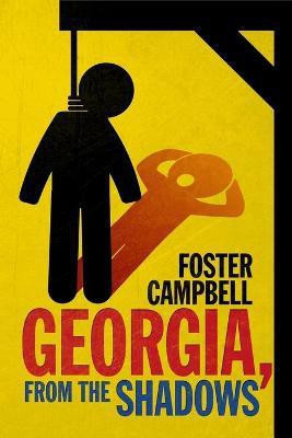 Georgia, from the Shadows(English, Paperback, Campbell Foster)