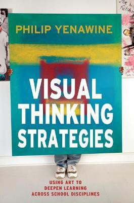 Visual Thinking Strategies(English, Paperback, Yenawine Philip)