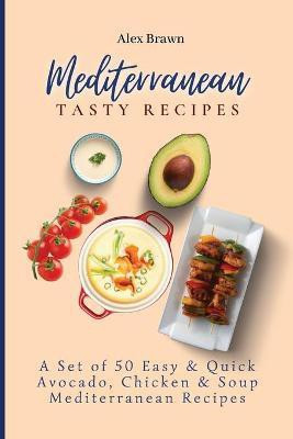 Mediterranean Tasty Recipes(English, Paperback, Brawn Alex)