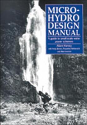 Micro-Hydro Design Manual(English, Paperback, Harvey Adam)