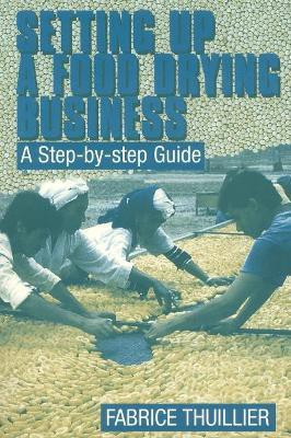 Setting up a Food Drying Business(English, Paperback, Thuillier Fabrice)