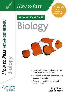 How to Pass Advanced Higher Biology(English, Paperback, Moffat Graham)