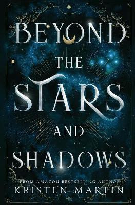 Beyond the Stars and Shadows(English, Paperback, Martin Kristen)