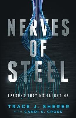 Nerves of Steel(English, Paperback, Sherer Trace J)