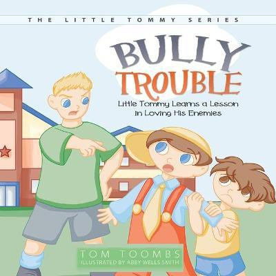 Bully Trouble(English, Paperback, Toombs Tom)