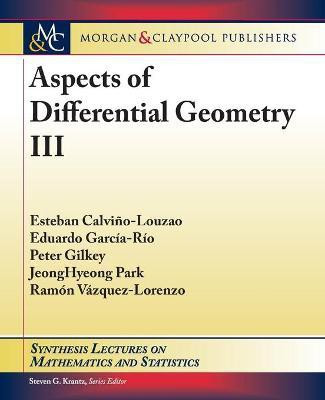 Aspects of Differential Geometry III(English, Paperback, Calvino-Louzao Esteban)
