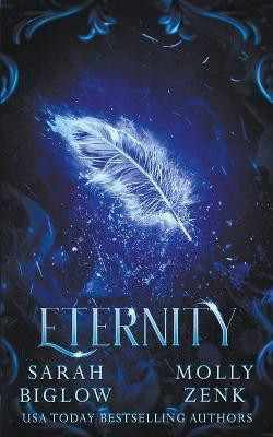 Eternity(English, Paperback, Biglow Sarah)