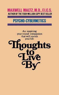 Thoughts to Live by(English, Paperback, Maltz Maxwell)