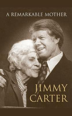 A Remarkable Mother(English, Paperback, Carter Jimmy President)