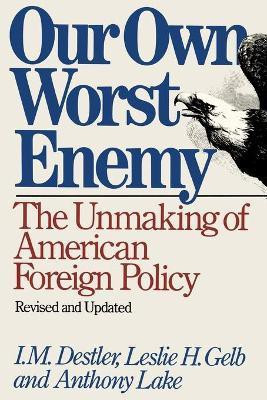 Our Own Worst Enemy(English, Paperback, Destler I M)
