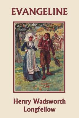 Evangeline (Yesterday's Classics)(English, Paperback, Longfellow Henry Wadsworth)