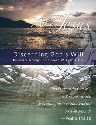 Discerning God's Will - Retreat / Companion Workbook(English, Paperback, Case Richard T)