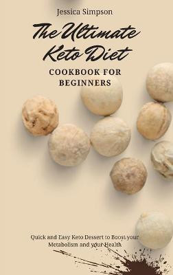 The Ultimate Keto Diet Cookbook for Beginners(English, Hardcover, Simpson Jessica)