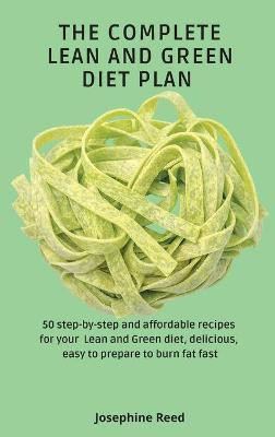 The Complete Lean and Green Diet Plan(English, Hardcover, Reed Josephine)