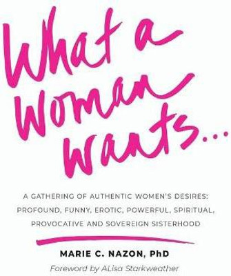 What a Woman Wants...(English, Paperback, Nazon Marie C)