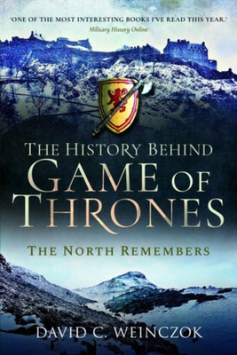 The History Behind Game of Thrones(English, Paperback, Weinczok David C)