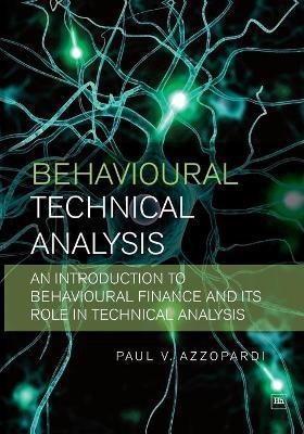 Behavioural Technical Analysis(English, Paperback, Azzopardi Paul V.)