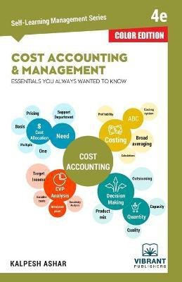 Cost Accounting and Management Essentials You Always Wanted To Know (Color)(English, Paperback, Publishers Vibrant)