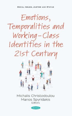 Emotions, Temporalities and Working-Class Identities in the 21st Century(English, Hardcover, unknown)