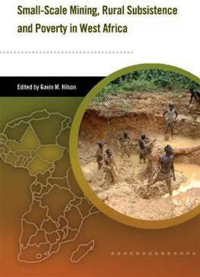 Small Scale Mining, Rural Subsistence, and Poverty in West Africa(English, Hardcover, unknown)
