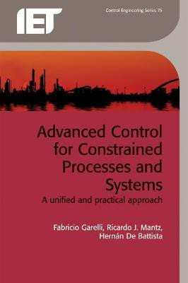 Advanced Control for Constrained Processes and Systems 1st Edition with 1 Disc(English, Hardcover, Garelli Fabricio De)