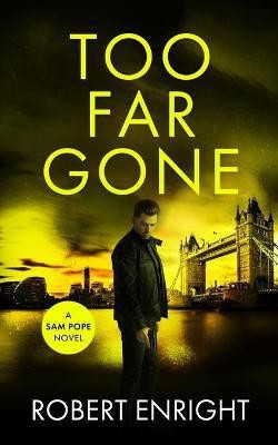 Too Far Gone(English, Paperback, Enright Robert)