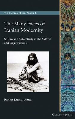 The Many Faces of Iranian Modernity(English, Hardcover, Ames Robert)