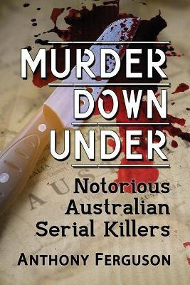 Murder Down Under(English, Paperback, Ferguson Anthony)