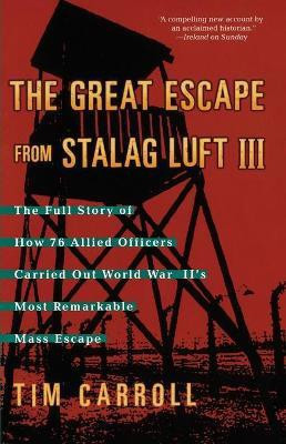 The Great Escape from Stalag Luft III(English, Paperback, Carroll Tim)