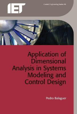 Application of Dimensional Analysis in Systems Modeling and Control Design(English, Hardcover, Balaguer Pedro)