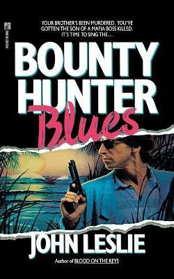Bounty Hunter Blues(English, Paperback, Leslie John)