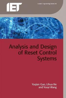Analysis and Design of Reset Control Systems 1st Edition(English, Hardcover, Guo Yuqian)