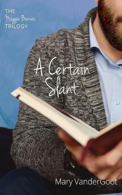 A Certain Slant(English, Hardcover, Vandergoot Mary)