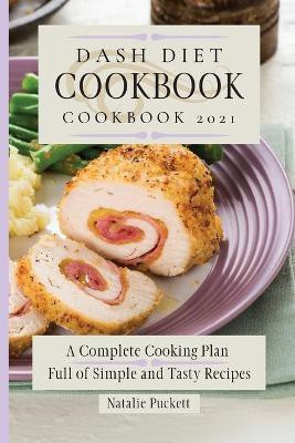 Dash Diet Cookbook 2021(English, Paperback, Puckett Natalie)