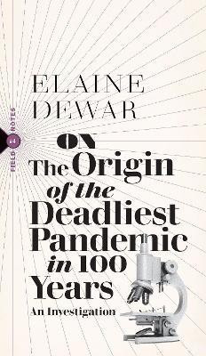 On the Origin of the Worst Pandemic in 100 Years(English, Paperback, Dewar Elaine)