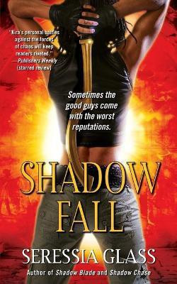 Shadow Fall(English, Paperback, Glass Seressia)