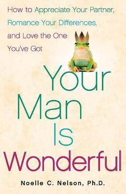 Your Man is Wonderful(English, Paperback, Nelson Noelle C. PhD)