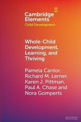 Whole-Child Development, Learning, and Thriving(English, Paperback, Cantor Pamela)