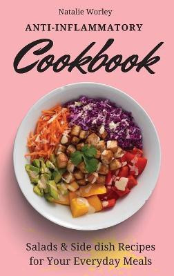 Anti-Inflammatory Cookbook(English, Hardcover, Worley Natalie)