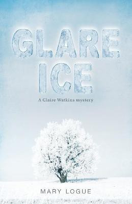 Glare Ice(English, Paperback, Logue Mary)