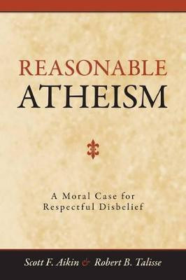 Reasonable Atheism(English, Paperback, Aikin Scott F.)