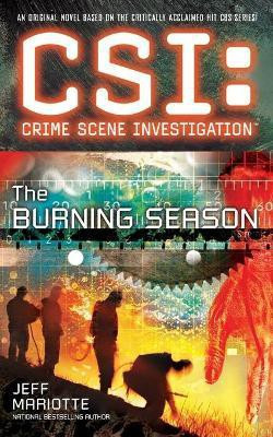 CSI: Crime Scene Investigation: The Burning Season(English, Paperback, Mariotte Jeff)