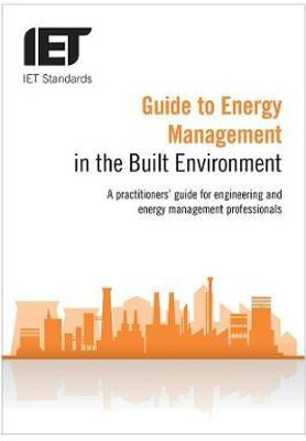 Guide to Energy Management in the Built Environment(English, Paperback, The Institution of Engineering, Technology)