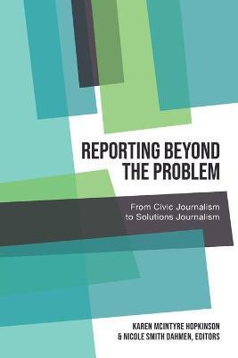 Reporting Beyond the Problem(English, Paperback, unknown)