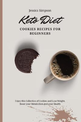 Keto Diet Cookies Recipes for Beginners(English, Paperback, Simpson Jessica)