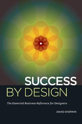 Success By Design(English, Paperback, David Sherwin)