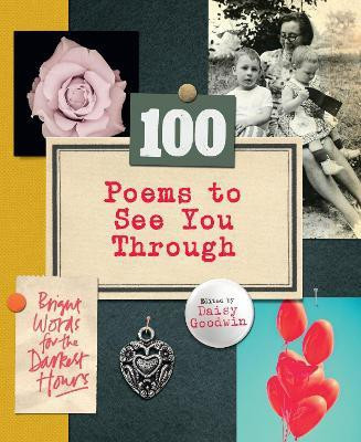 100 Poems To See You Through(English, Paperback, Goodwin Daisy)