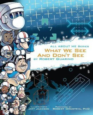 What We See and Don't See(English, Paperback, Guarino Robert)